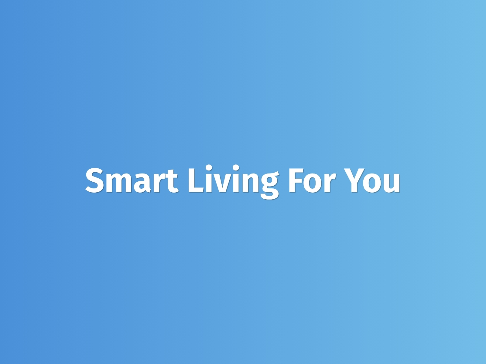 Smart Living For You
